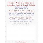 Hard Work Demands, Attention And A Good Attitude