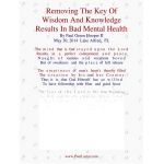 Removing The Key Of Wisdom And Knowledge, Results In Bad Mental Health