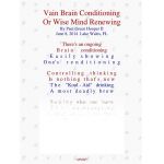 Vain Brain Conditioning, Or Wise Mind Renewing