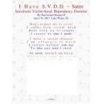 I Have S. V. D. D. ~Satir, Socialistic Victimhood Dependency Disorder
