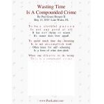 Wasting Time, Is A Compounded Crime
