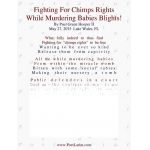 Fighting For Chimps Rights, While Murdering Babies Blights