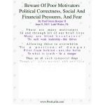 Beware Of Poor Motivators: Political Correctness, Social And Financial, Pressures And Fear