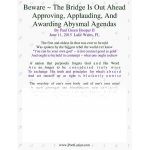 Beware ~ The Bridge Is Out Ahead: Approving, Applauding, And Awarding Abysmal Agendas