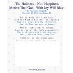 'Tis Holiness ~ Not Happiness, Motive That God ~ With Joy Will Bless