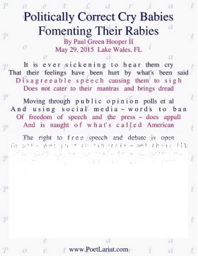 Politically Correct Cry Babies, Fomenting Their Rabies