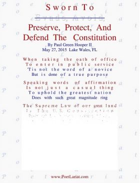Sworn To Preserve, Protect, And Defend The Constitution