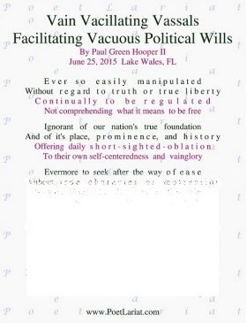 Vain Vacillating Vassals, Facilitating Vacuous Political Wills